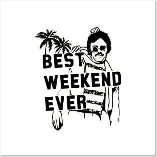 Best Weekend Ever Posters and Art